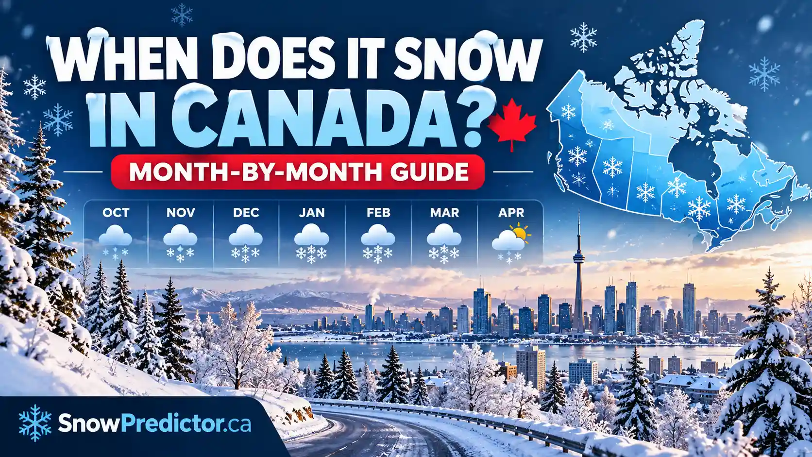 When does it snow in Canada month-by-month guide.